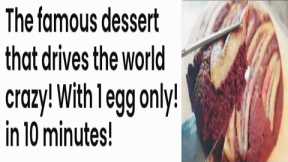 the famous dessert that drives the world crazy! with one egg and banana|| a new easy dessert at home