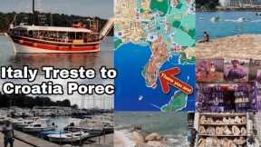 Italy Treste to Croatia Porec by Ship Tour | Tourist Point Proec Croatia | Tourist velog