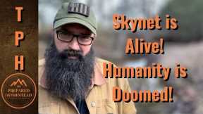 Skynet is Alive! Humanity is Doomed!