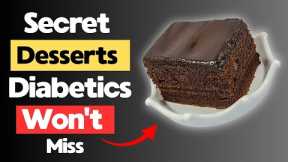 Top 5 desserts for diabetic patients | Secret desserts for diabetes