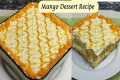 Special Mango Dessert Recipe | Mango