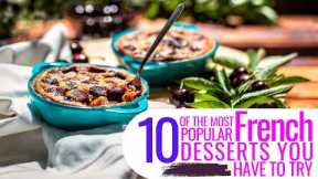 10 Of The Most Popular French Desserts You Have To Try