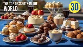 Top 30 Most Famous Desserts in the World | Must-Try Sweet Treats from Every Culture