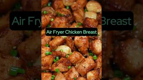 The Secret to Perfect Air Fryer Chicken Breasts