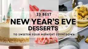 23 Easy NEW YEAR'S EVE DESSERTS Ideas To Sweeten Your Midnight Countdown! #newyearseve